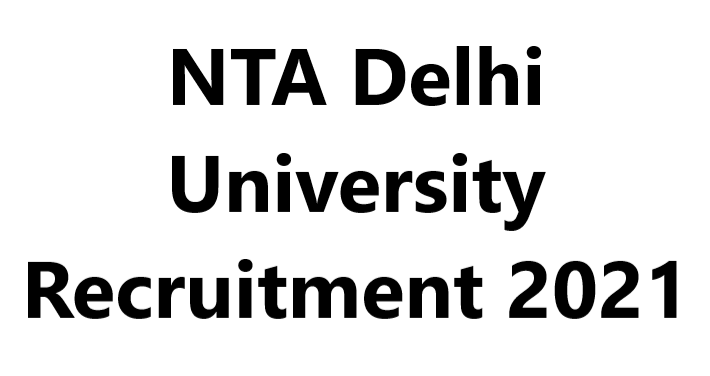 NTA Delhi University Recruitment 2021 1 NTA Delhi University Recruitment 2021