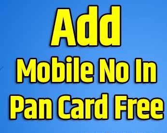How To Add Mobile Number In Pan Card