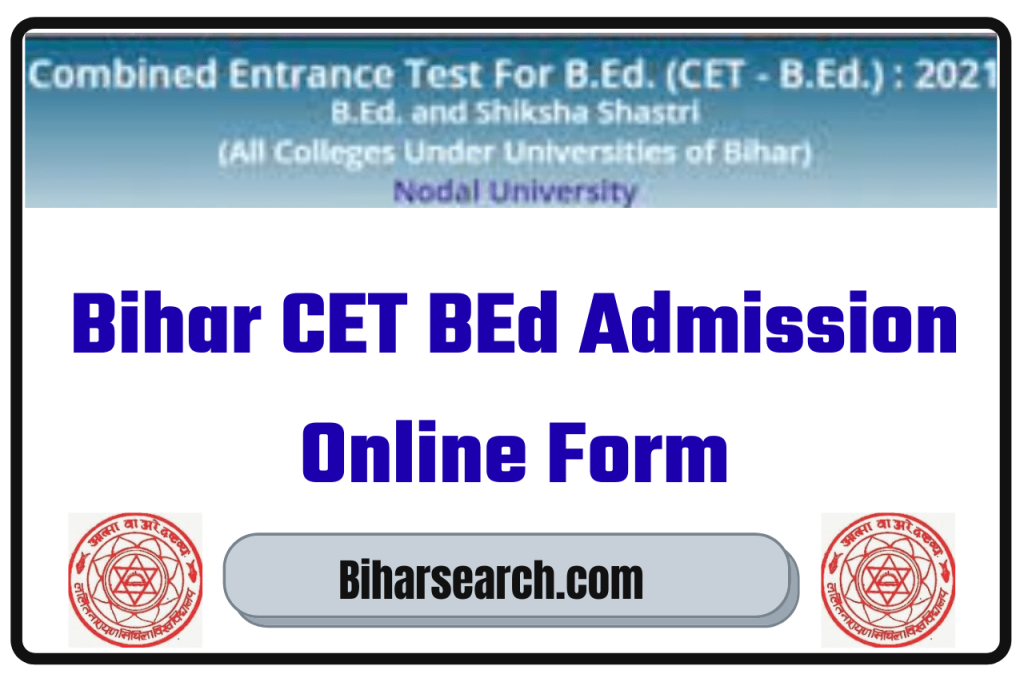 Bihar CET BEd Admission Online Form 2022 Notification, Apply Online