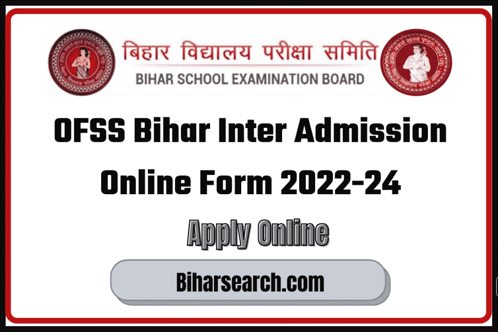 OFSS Bihar Board Inter Admission 2022: Class 11th Apply Online, Dates, Selection Process 2 OFSS Bihar Board Inter Admission