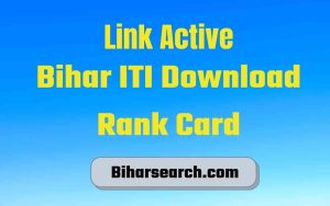 Bihar ITI Rank Card 2022 Download Link, How to Check & Download Bihar ITI Result 2022 2 Bihar ITI Rank Card 2022 Download